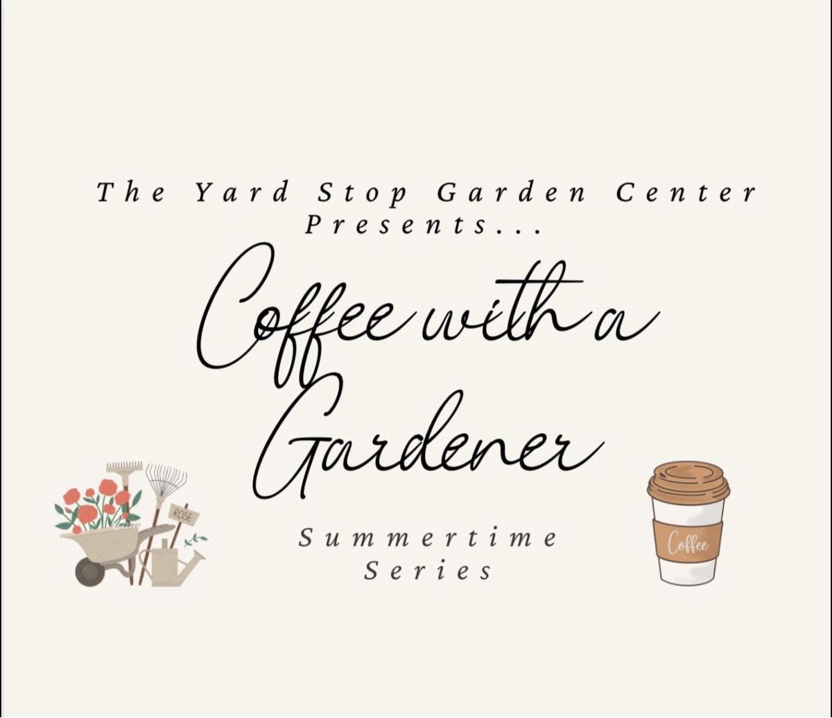 Coffee with a Gardener (FREE)