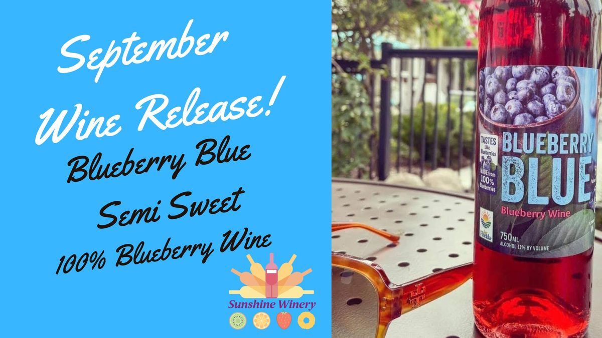 Blueberry Blue SEMI SWEET Wine Release