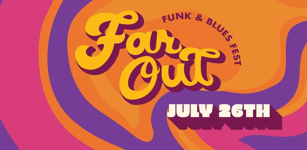 Far Out Funk and Blues Fest