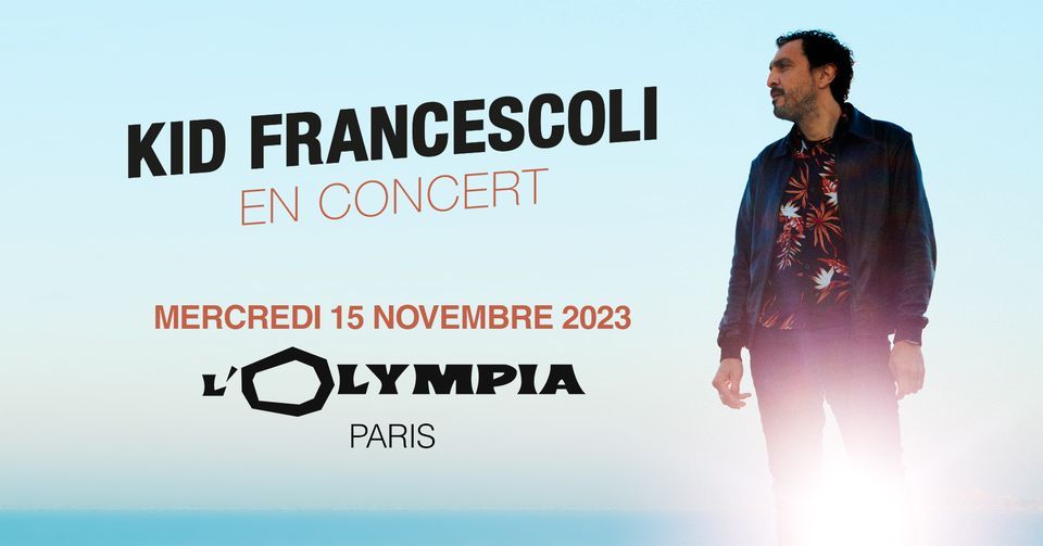 Kid Francescoli \u2022 Mercredi 15 novembre 2023 \u2022 L'Olympia, Paris