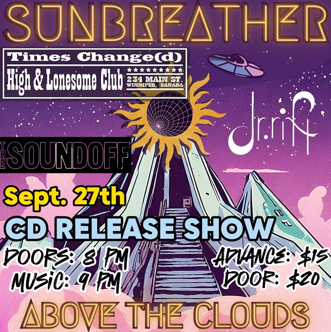 SUNBREATHER CD RELEASE w\/ DR. RIFT + THE SOUNDOFF