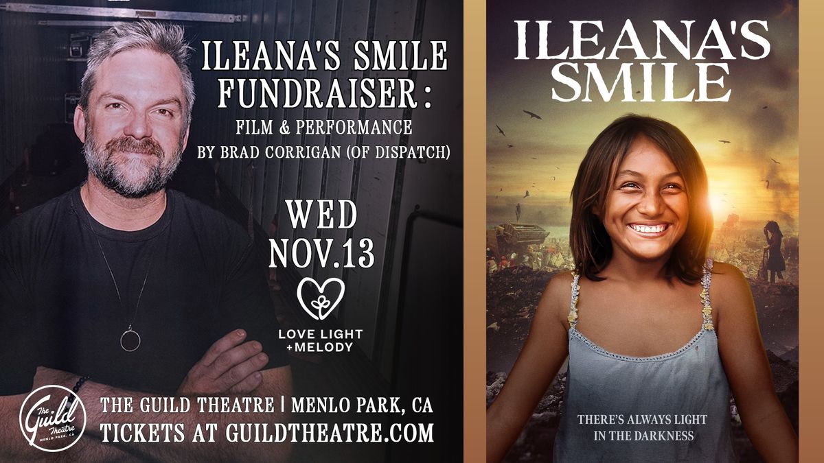 Ileana's Smile Fundraiser: Film & Performance by Brad Corrigan (of Dispatch)