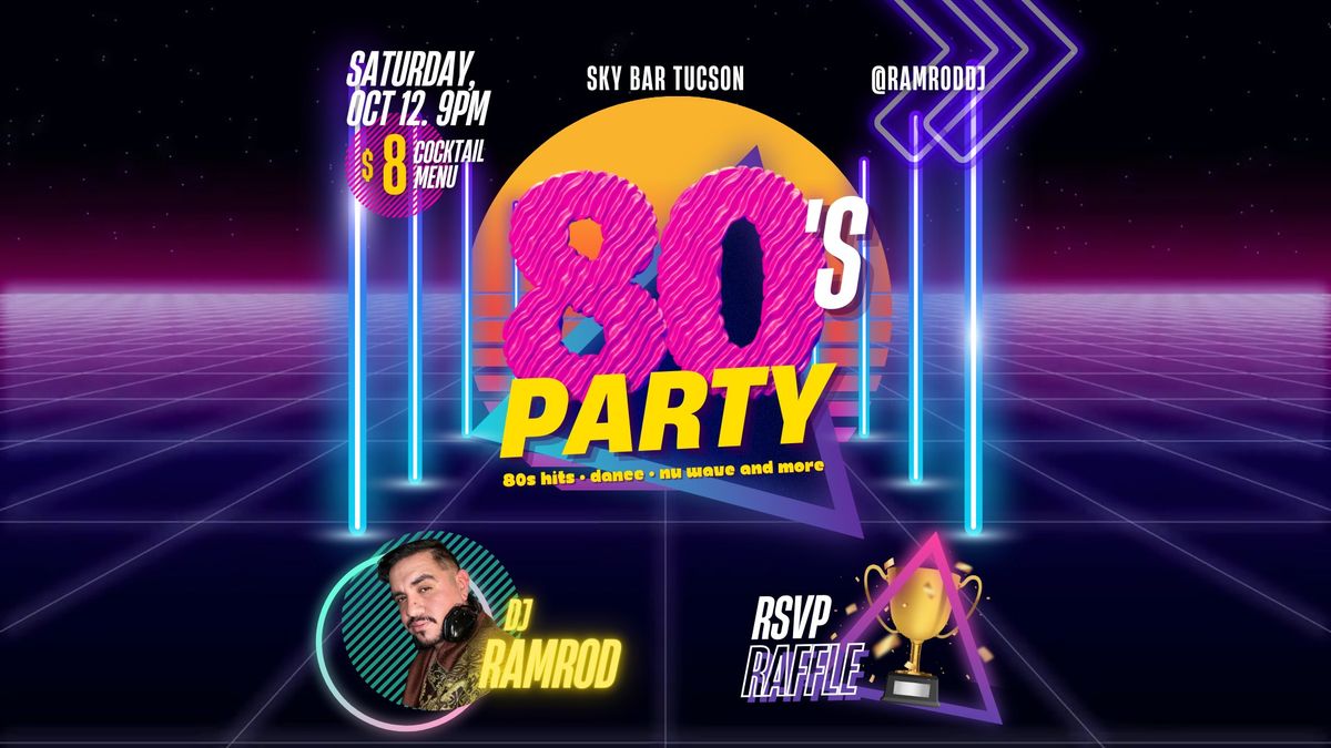 80's PARTY -  giveaway \u2022 $8 themed cocktails \u2022 show off your 80's attire