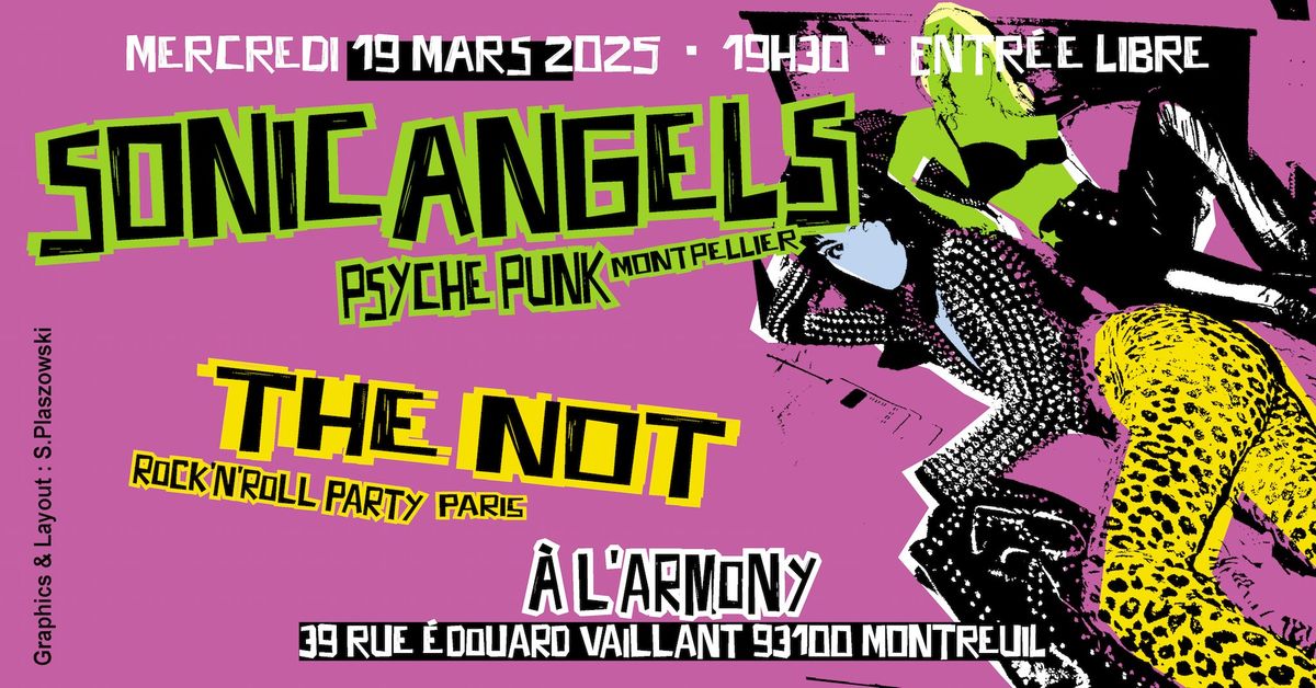  Sonic Angels (Psych\u00e9 punk. Montpellier\/Valencia) The Not (Rock'n'roll. Paris) 