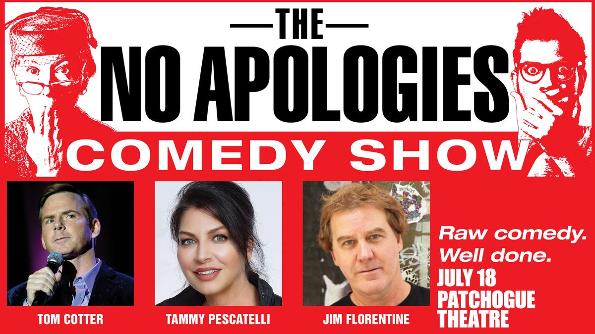 No Apologies Comedy Show | Tom Cotter, Tammy Pescatelli, Jim Florentine
