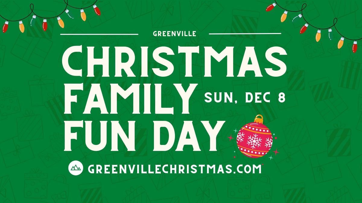 Greenville Christmas Family Fun Day