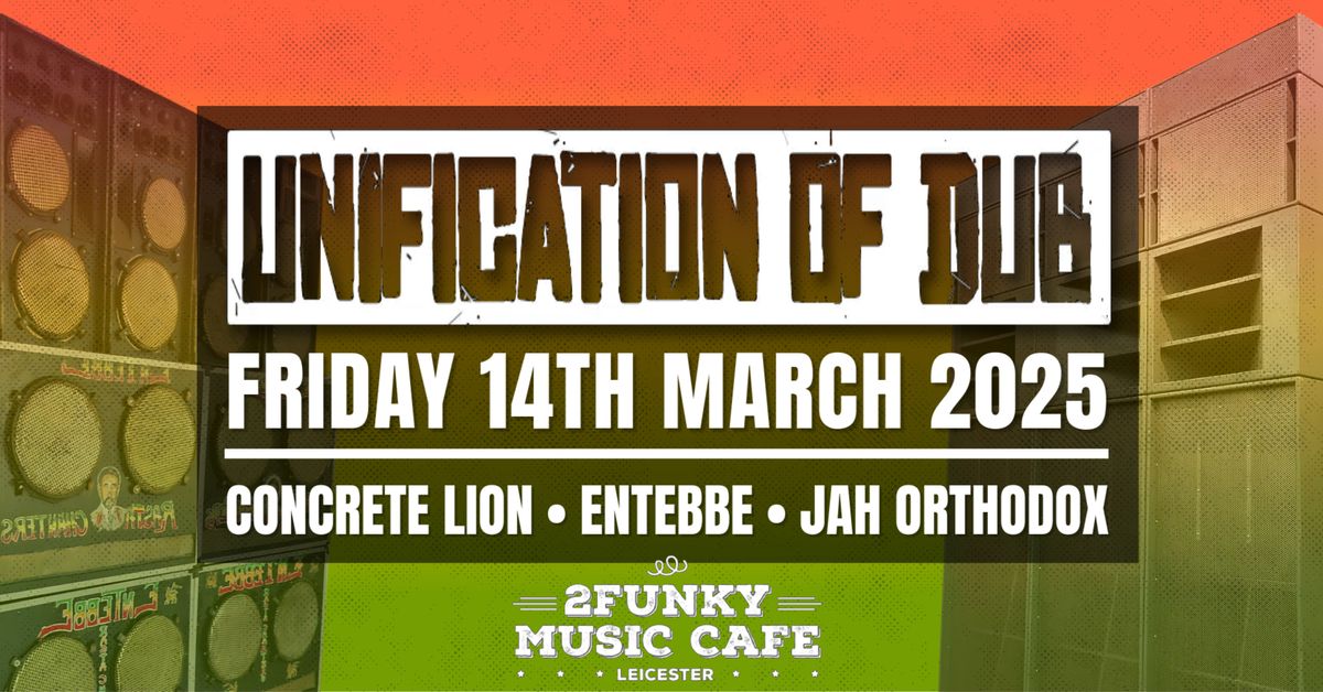 UNIFICATION OF DUB #7 - CONCRETE LION \/ ENTEBBE \/ JAH ORTHODOX