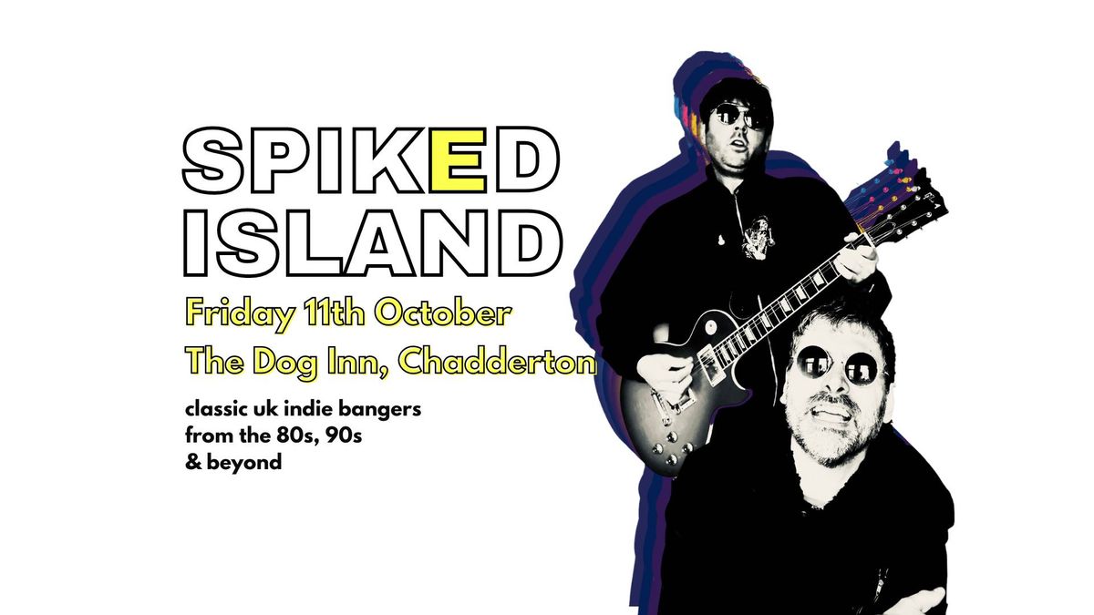 Spiked Island - Live at The Dog Inn, Chadderton