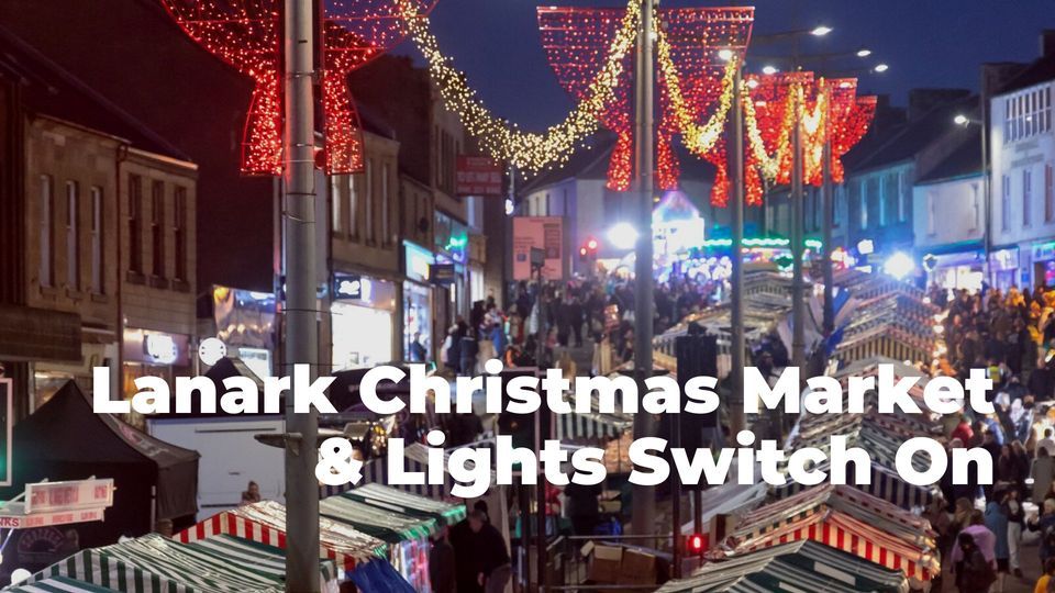 Lanark Christmas Market & Lights Switch On, High Street, Lanark, ML11 7