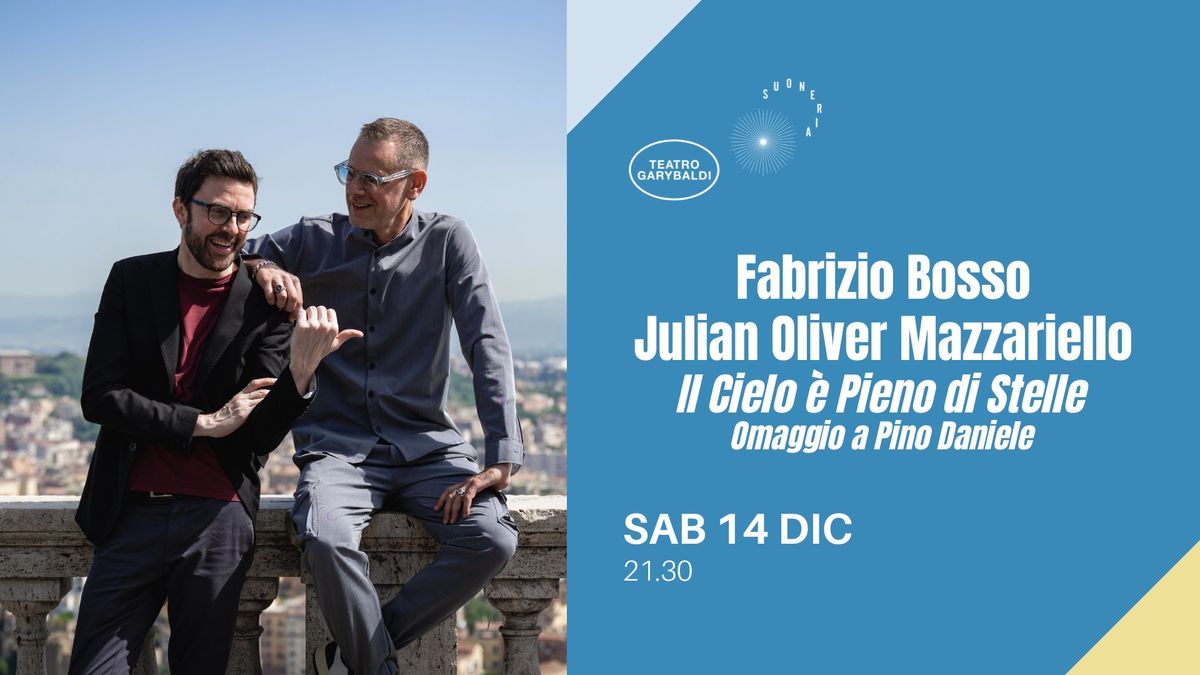 Fabrizio Bosso e Julian Oliver Mazzariello - Il Cielo \u00e8 Pieno di Stelle @Teatro Garybaldi