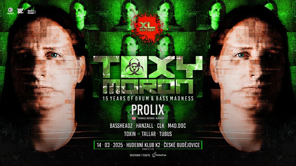 TOXYMORON - 15 Years of D&B Madness w. PROLIX (Trendkill Records, Blackout \/ UK)