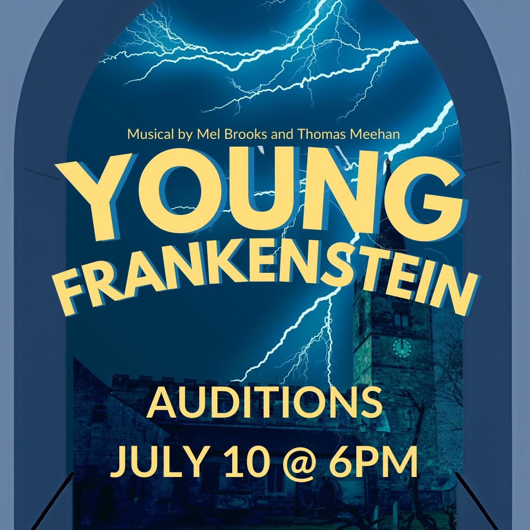 AUDITIONS - Young Frankenstein