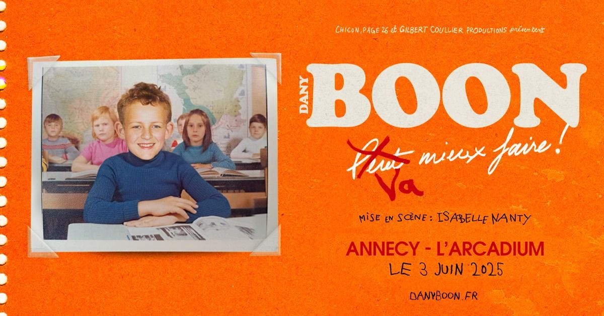 DANY BOON \u2022 L'Arcadium, Annecy \u2022 Mardi 3 juin 2025