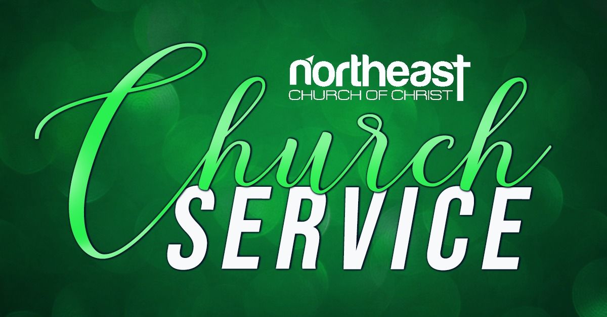 NE Church of Christ - Bible Study & Church Service