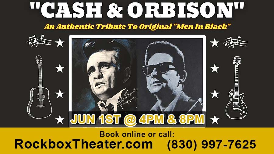 Cash & Orbison Tribute 4PM & 8PM