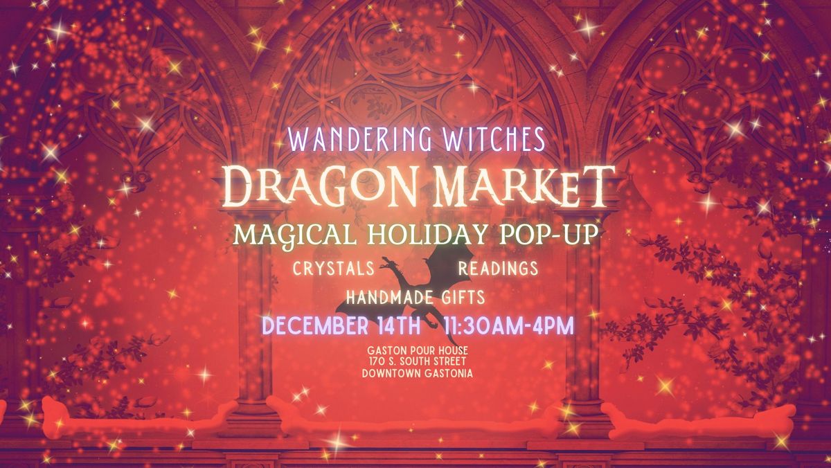 Dragon Market: Magical Holiday Pop-Up