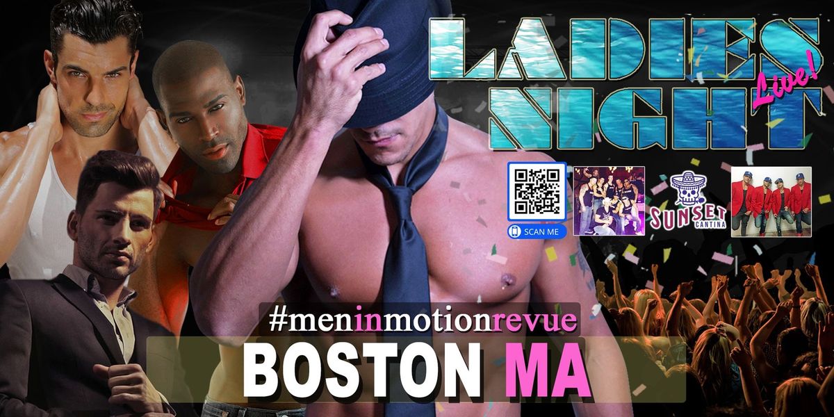 DINNER AVAILABLE: Ladies Male Revue LIVE Boston @ Sunset Cantina