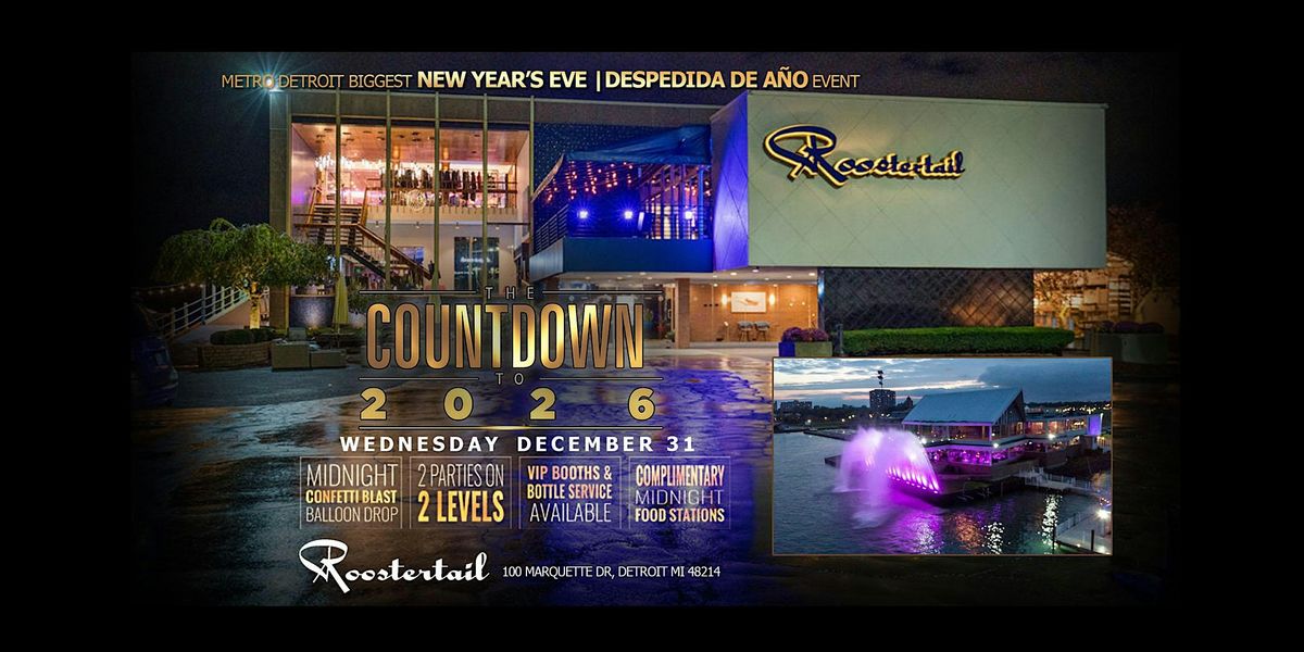 NYE Detroit The Countdown Despedida De A\u00f1o at Roostertail, Wed Dec 31st.