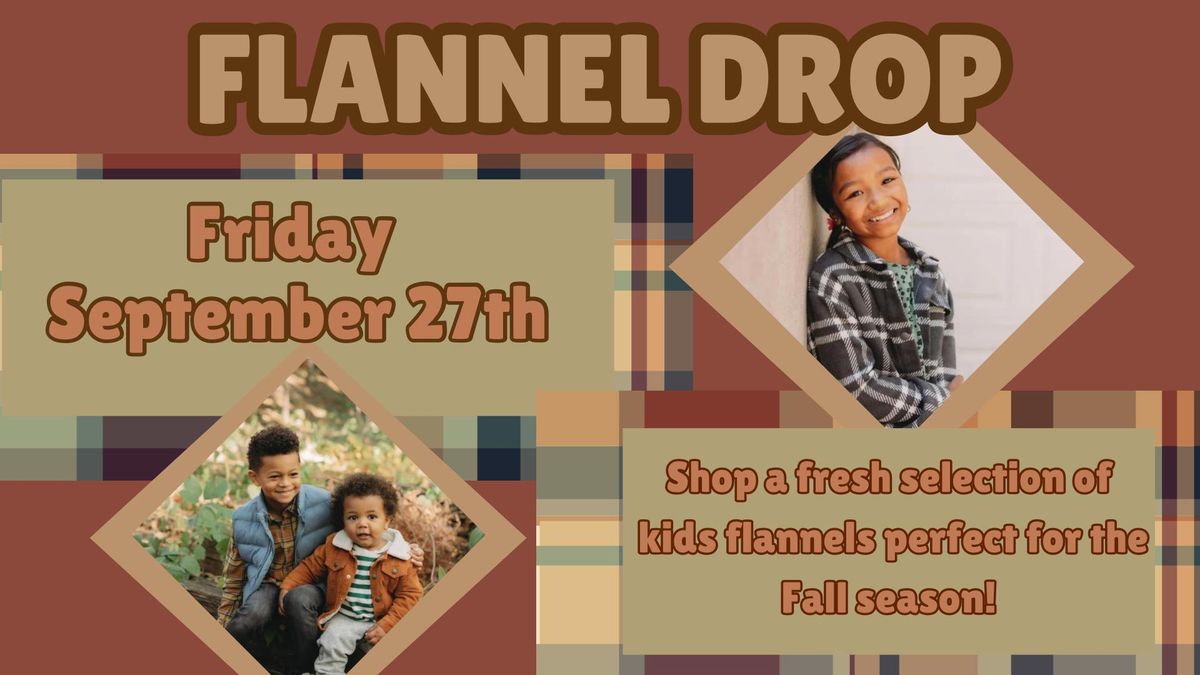 Flannel Drop!