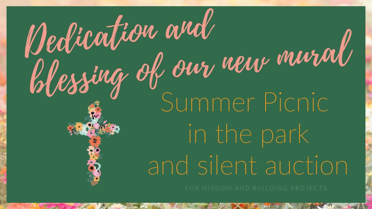 Dedication and Blessing of Mural\/Picnic\/Silent Auction