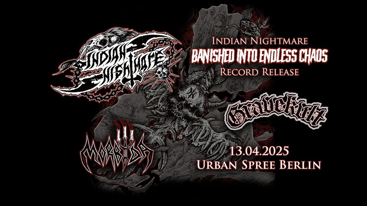 + Indian Nightmare - Record Release + Gravekvlt + Morbyda - Urban Spree Berlin