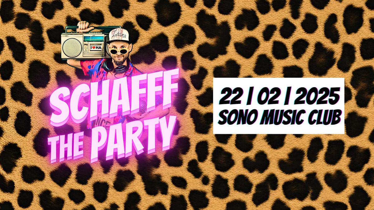 SCHAFFF THE PARTY \/ Greatest hits of all times @SONO