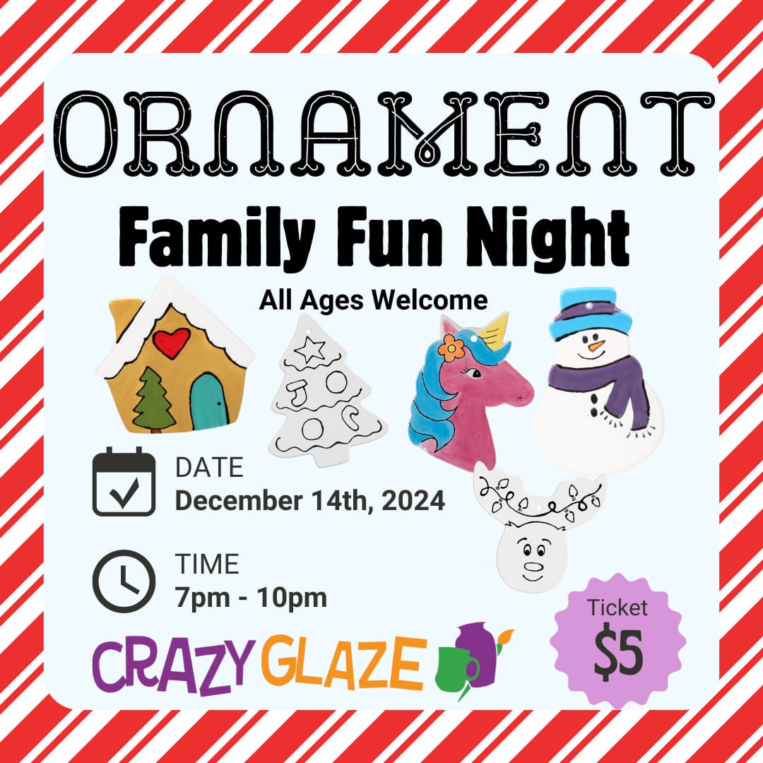 Family Fun Night: Ornament Painting (All Ages) (Ticket Required) 