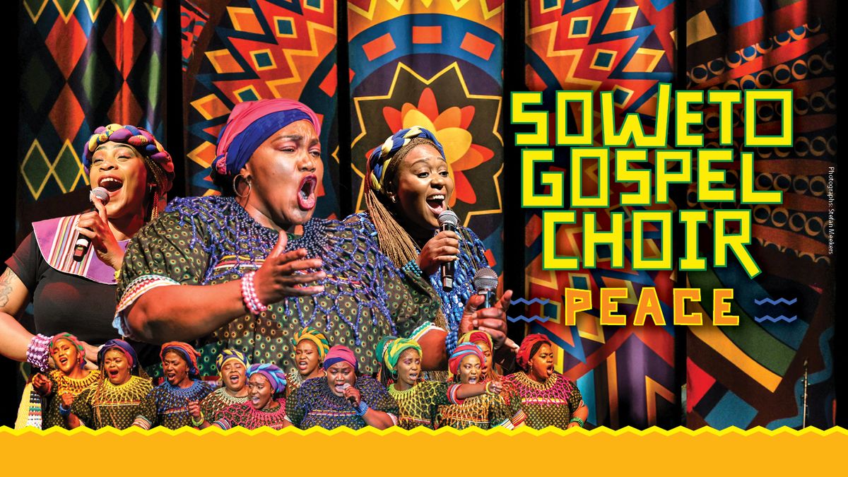 Soweto Gospel Choir - Peace at Broward Center Amaturo