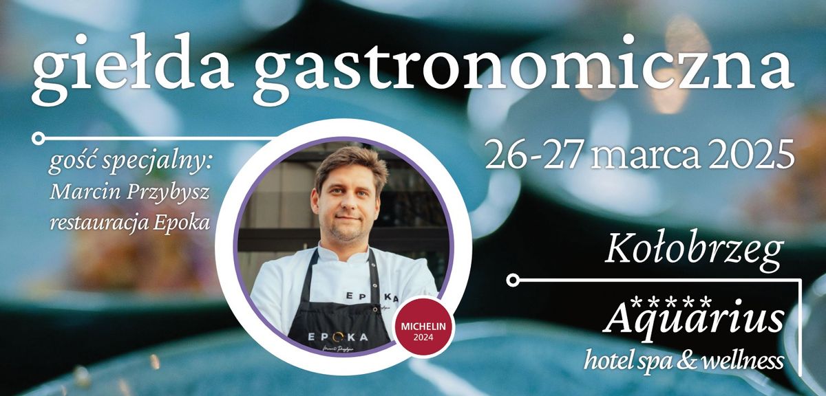 Gie\u0142da Gastronomiczna 2025