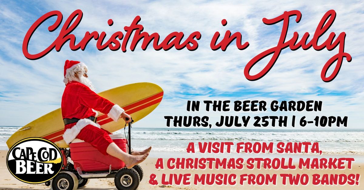 Christmas in July Celebration at Cape Cod Beer!
