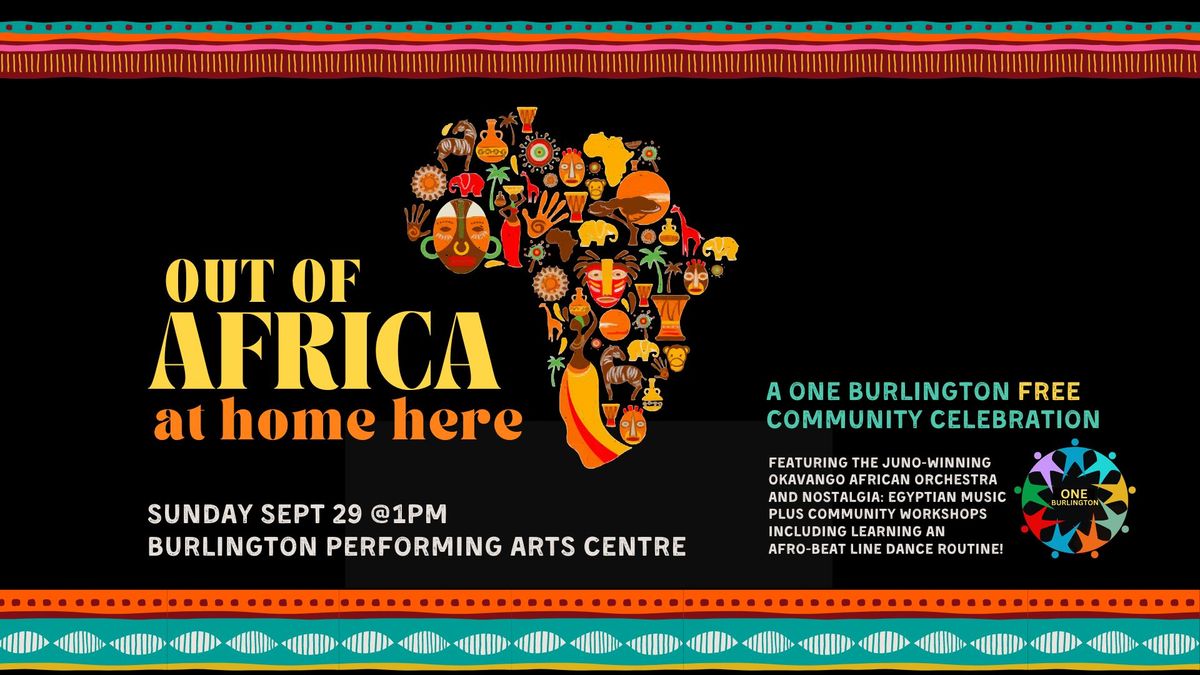 Out of Africa: at home here (A FREE COMMUNITY CELEBRATION!)