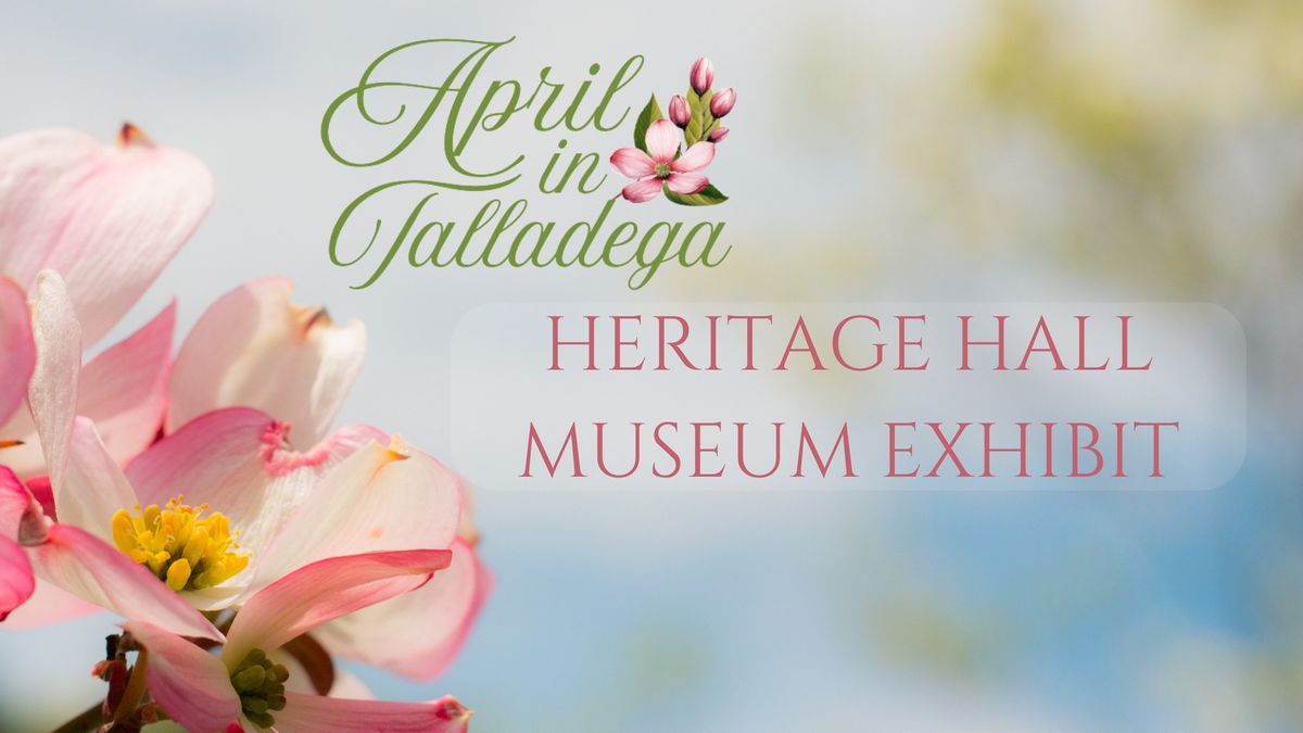 Heritage Hall Museum Exhibit- Saturday