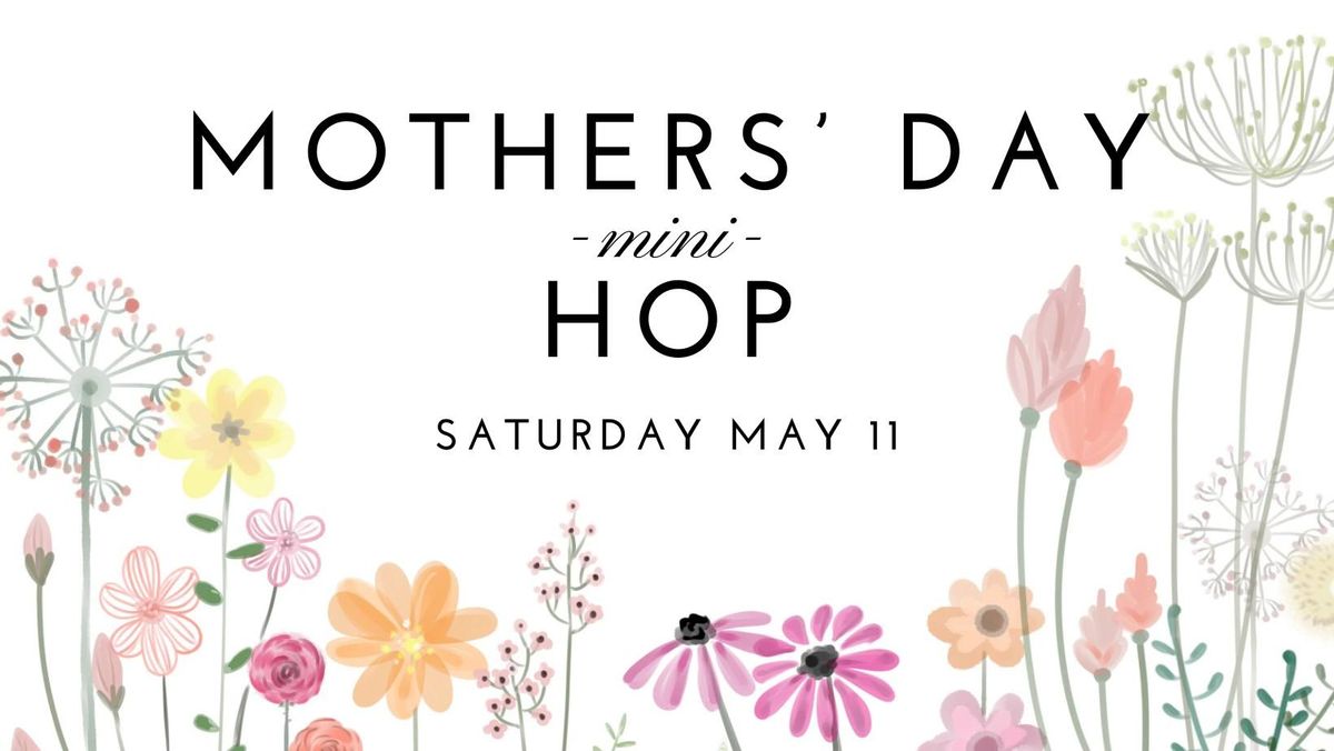 Mothers' Day Mini-Hop on Wealthy Street