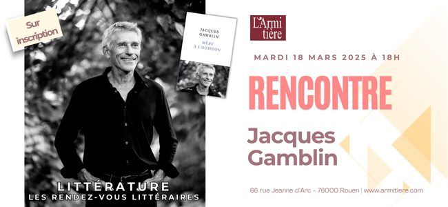  Rencontre avec Jacques Gamblin