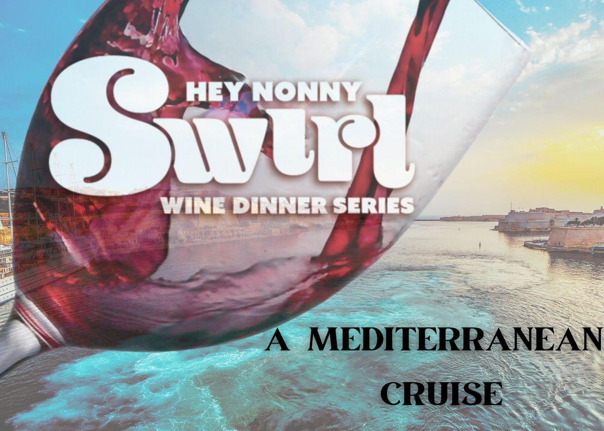 SWIRL Wine Dinner-A Mediterranean Cruise