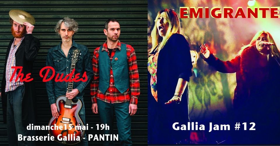 Gallia Jam # 12 The Dudes + Emigrante
