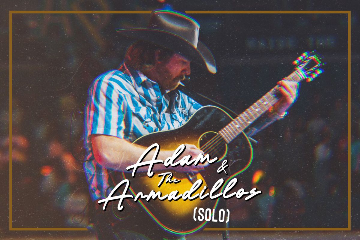 Adam & the Armadillos: LIVE (Solo)