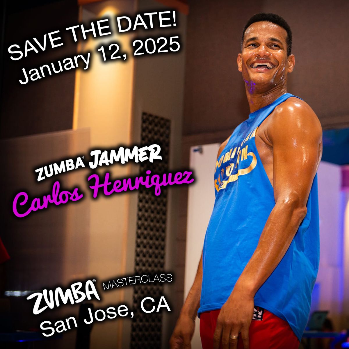 ZUMBA\u00ae Masterclass with ZJ\u2122 CARLOS HENRIQUEZ "El Bachatu" [SAN JOSE] OPEN TO EVERYONE