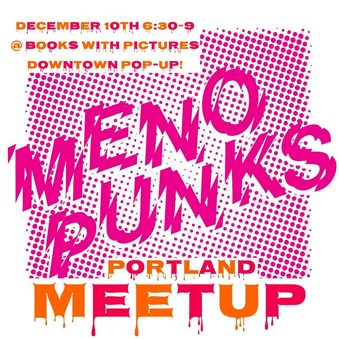 Menopunks Meetup!