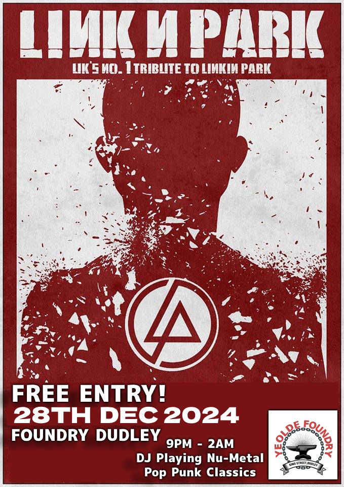 LINK N PARK! LINKIN PARK TRIBUTE - FREE ENTRY! @ YE OLDE FOUNDRY