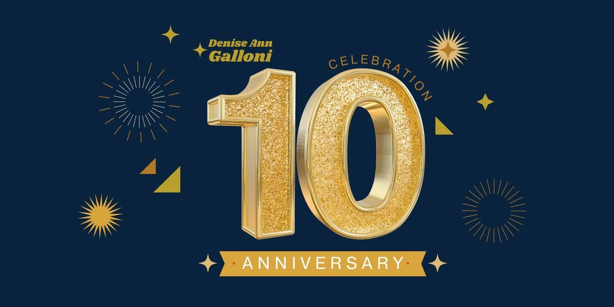 Denise Ann Galloni 10 Year in Business Celebration