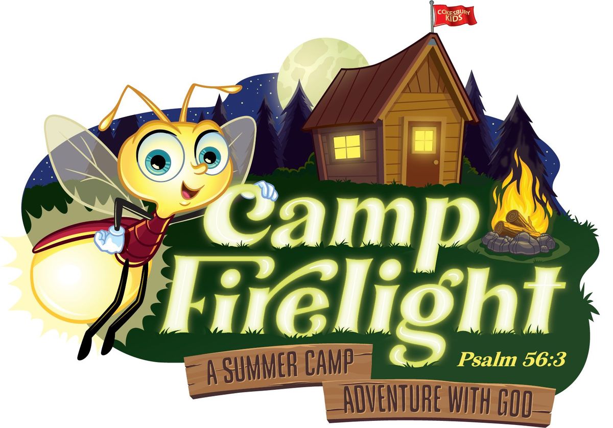 Vacation Bible School! Camp Firelight - A Summer Camp Adventure with God! 