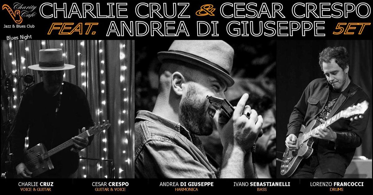 CHARLIE CRUZ & CESAR CRESPO feat. ANDREA DI GIUSEPPE 5ET | BluesNight