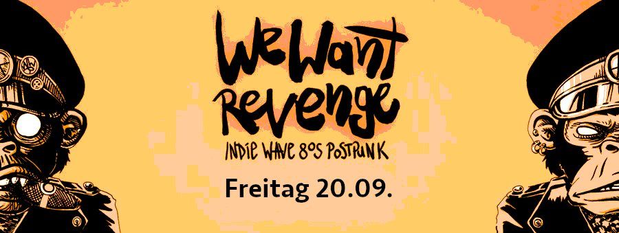 We Want Revenge - Wave Indie 80s Postpunk