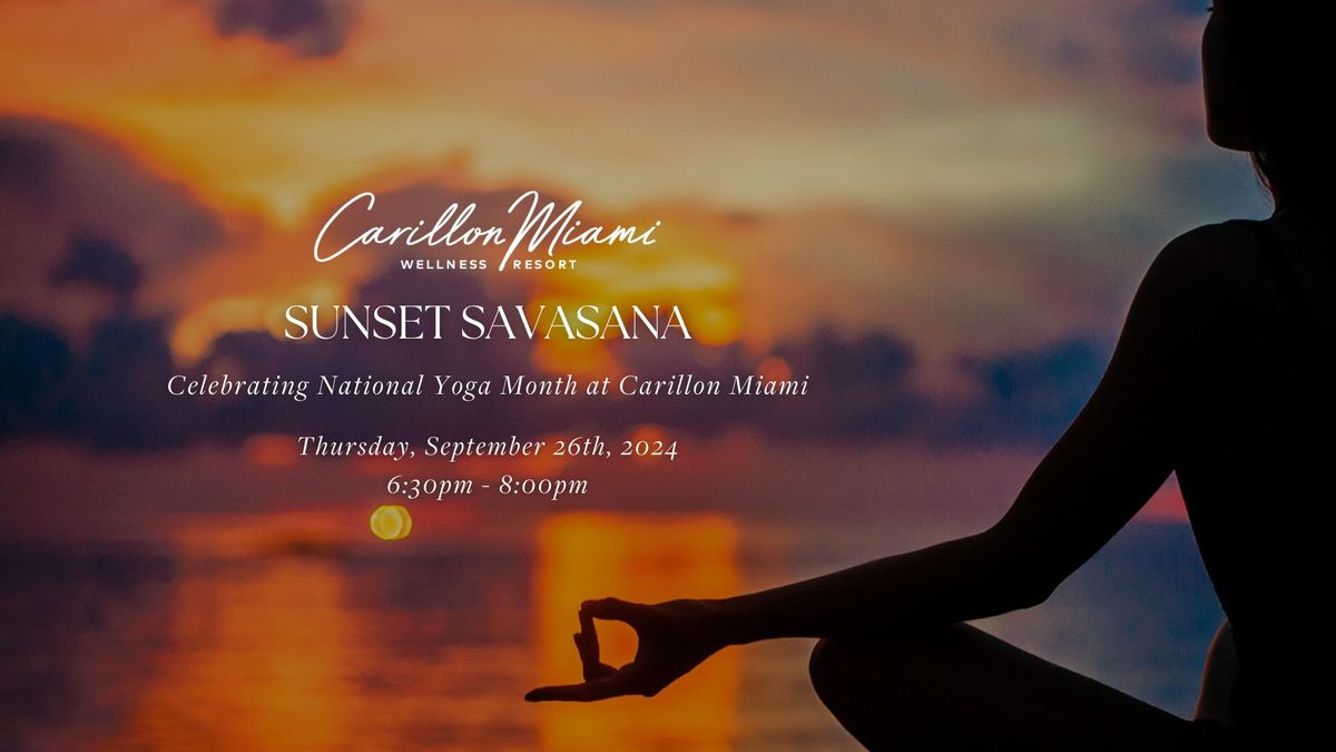 Sunset Savasana: Celebrating National Yoga Month at Carillon Miami