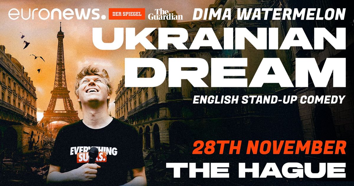 Ukrainian Dream: An Inspirational Comedy Show in The Hague