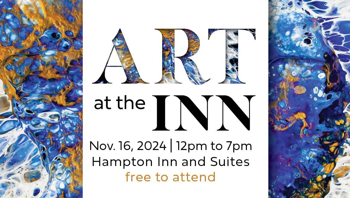 18th Annual Art at the Inn: Hampton Inn and Suites