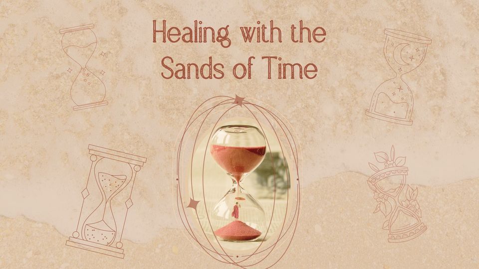 HEALING WITH THE SANDS OF TIME-a Reiki meditation