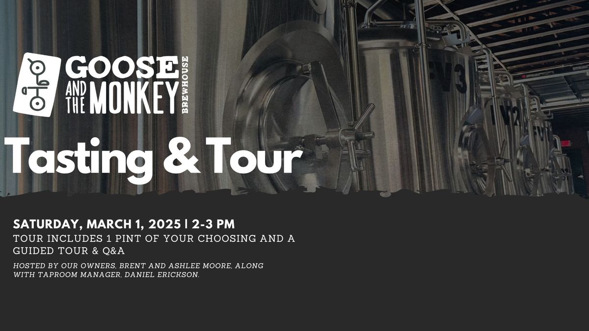 Tasting and Tour at the Goose!