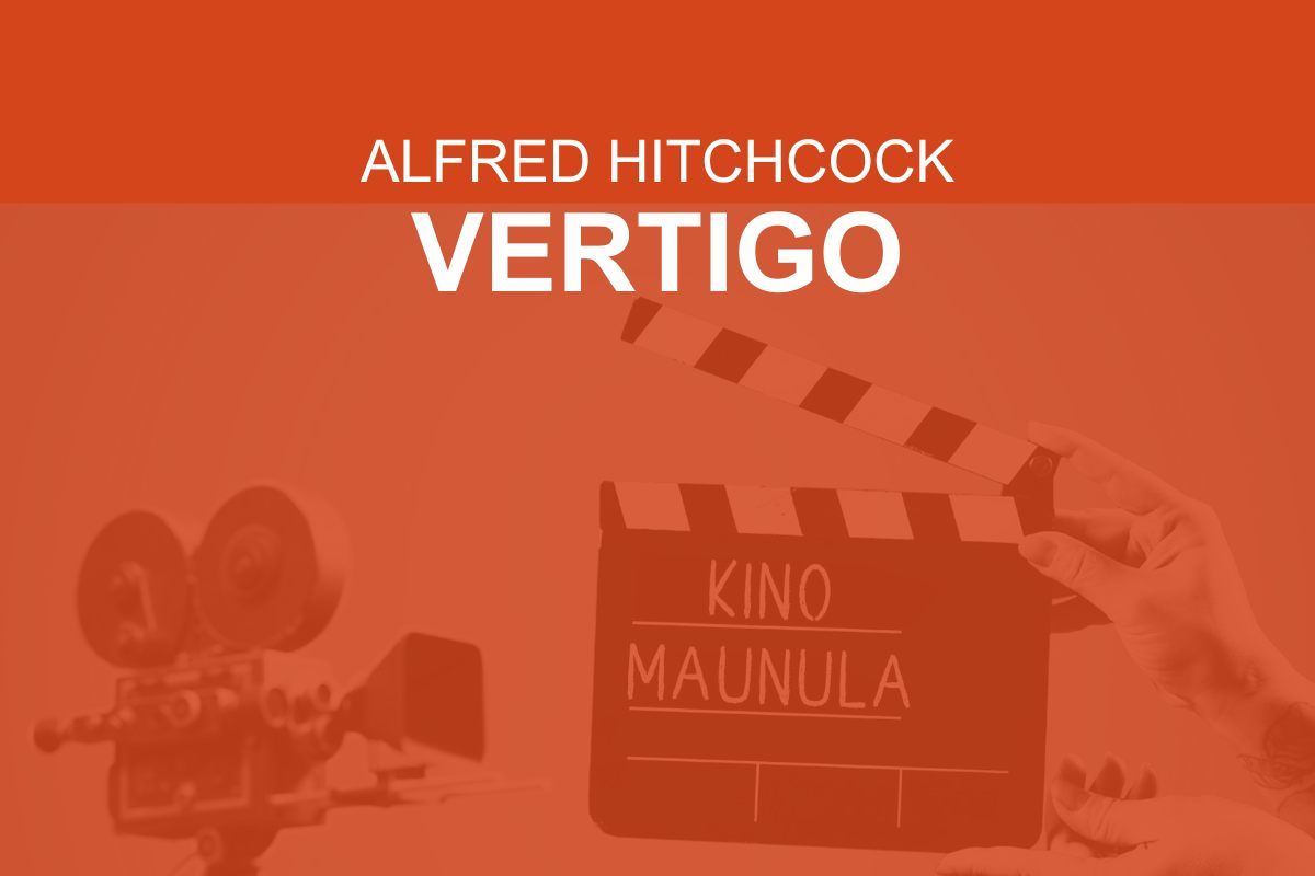 Kino Maunula: Vertigo (USA, 1958)